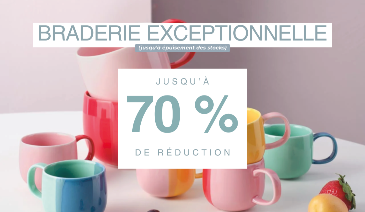 BRADERIE -70 % BRADERIE -70 %